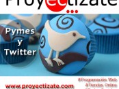 Pymes y Twitter Proyectizate