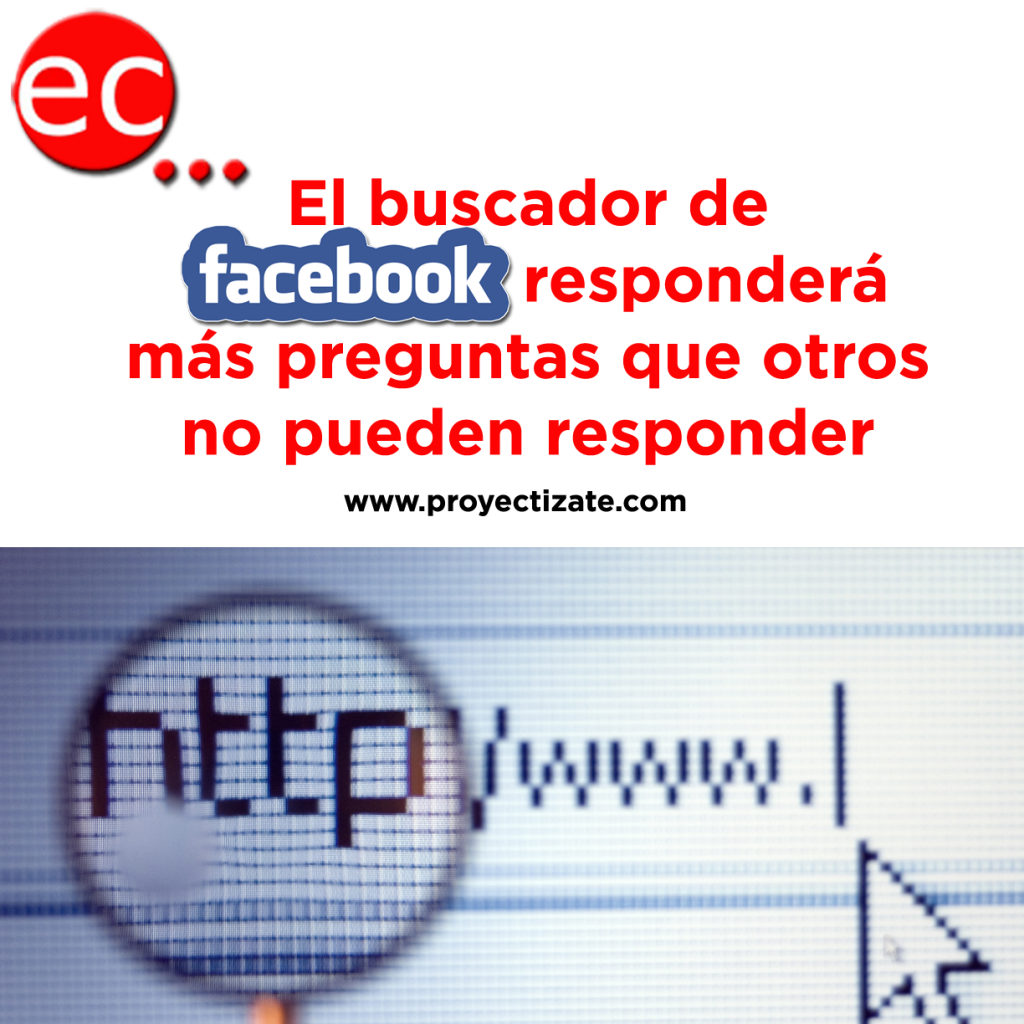 Pronto el buscador de Facebook responderá más preguntas que otros no pueden responde