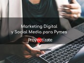 Marketing Digital y Social Media para Pymes